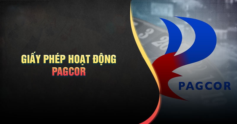 PAGCOR là giấy phép hoạt động BJ88 rất cần thiết