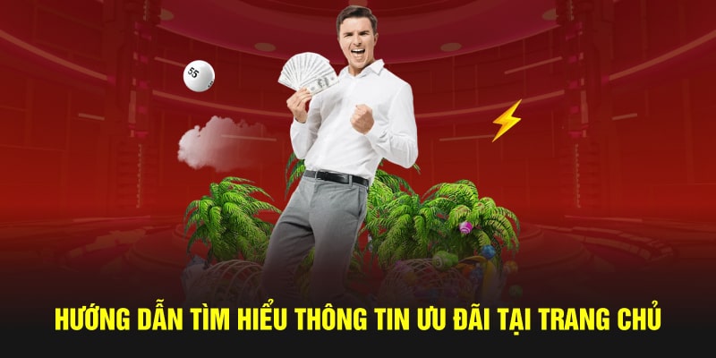 Hướng dẫn tìm hiểu thông tin ưu đãi tại trang chủ 