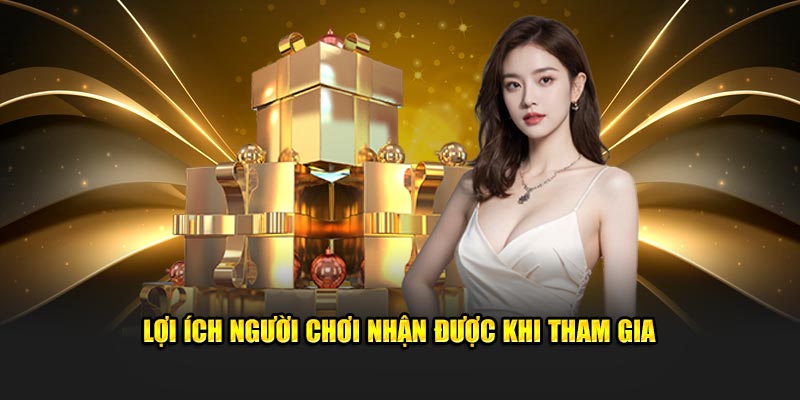 Lợi ích người chơi nhận được khi tham gia